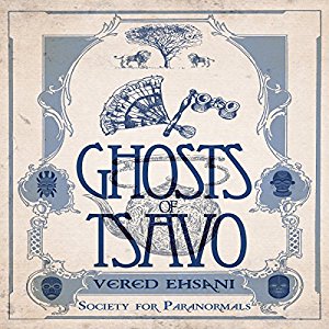 Awesome Audiobooks: Ghosts of Tsavo (Society of Paranormals Book 1) by Vered Ehsani