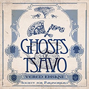 Awesome Audiobooks: Ghosts of Tsavo (Society of Paranormals Book 1) by Vered Ehsani