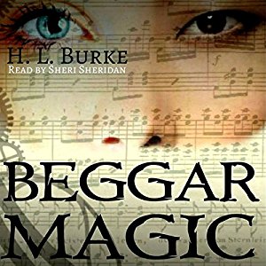 Audiobook Reviews: 4/5 Beggar Magic by H.L. Burke