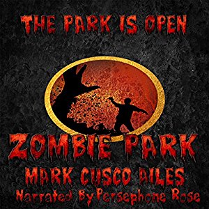 Audiobook Reviews: 3/5 Zombie Park by Mark Cusco Ailes