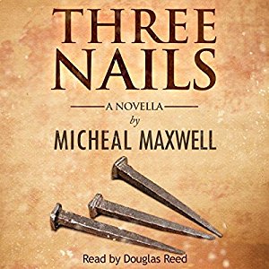Audiobook Reviews: 4/5 Three Nails by Michael Maxwell