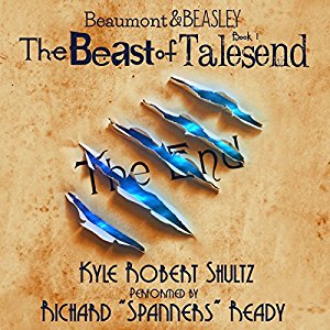 Awesome Audiobooks: 5/5 The Beast of Talesend by Kyle Robert Shultz