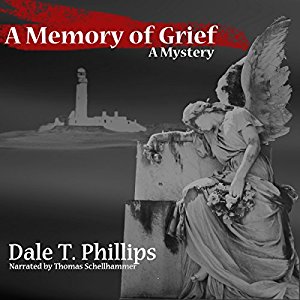 Audiobook Reviews: 4/5 A Memory of Grief by Dale T. Phillips