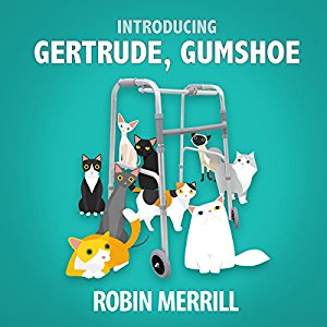 Audiobook Reviews: Introducing Gertrude, Gumshoe by Robin Merrill