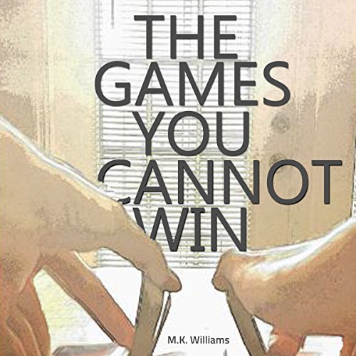 Audiobook Reviews 3/5 Stars: The Games You Cannot Win by M.K. Williams