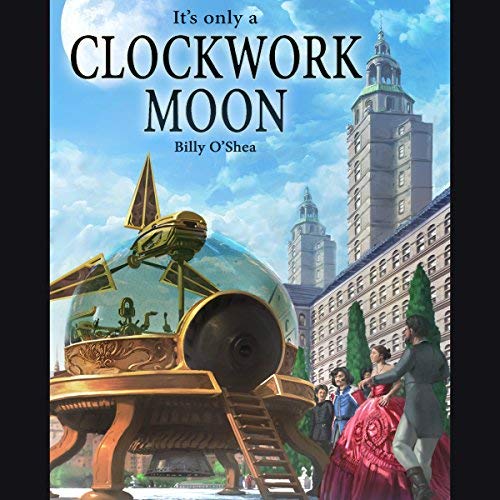 Audiobook Reviews 4/5: It’s Only a Clockwork Moon by Billy O’Shea
