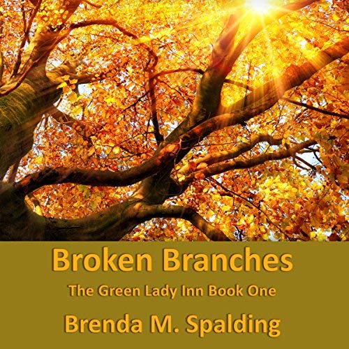 Audiobook Reviews 4/5: Broken Branches by Brenda M. Spalding