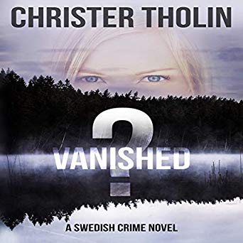 Audiobook Reviews 4/5 Stars: Vanished by Christer Tholin