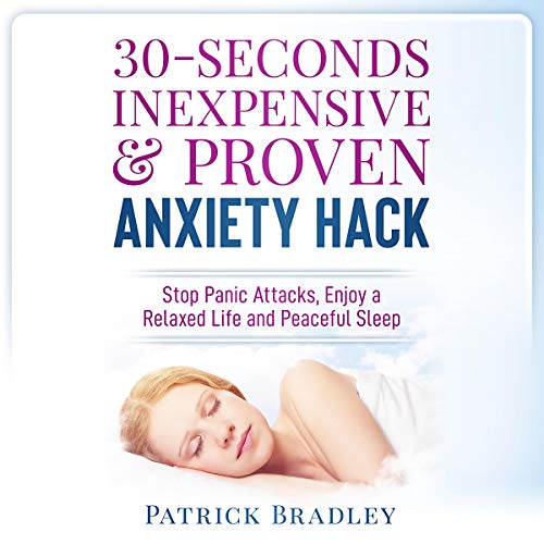 Audiobook Reviews 2/5 Stars: 30-Seconds Inexpensive & Proven Anxiety Hack (Stop Panic Attacks, Enjoy a Relaxed Life and Peaceful Sleep)