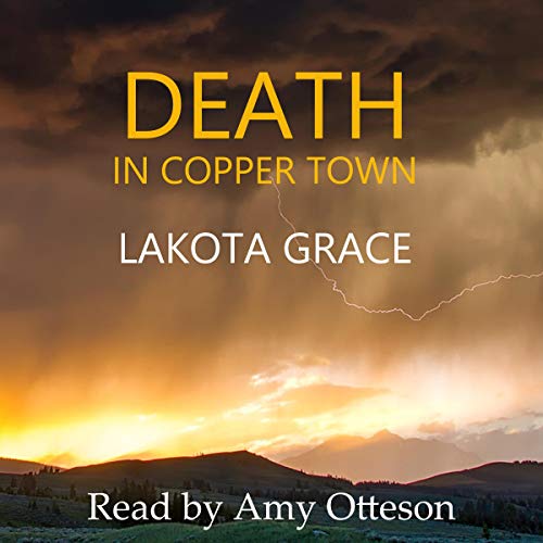 Audiobook Reviews: 4/5 Stars: Death in Copper Town (Pegasus Quincy Mystery Series Book 1) by Lakota Grace