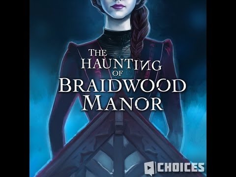 3/5 Stars Choices: The Haunting of Braidwood Manor