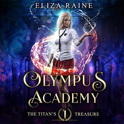 3.5/5 Stars: Olympus Academy: The Titan’s Treasure by Eliza Raine