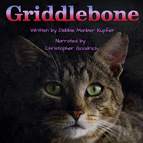 Awesome Audiobooks – 5/5 Stars Griddlebone by Debbie Manber Kupfer