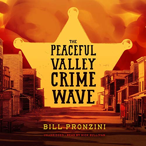4/5 Stars: Peaceful Valley Crime Wave by Bill Pronzini
