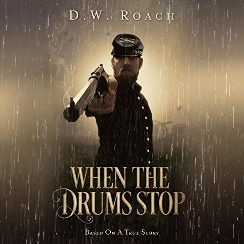 Awesome Audiobooks 4.5/5 Stars: When the Drums Stop by D.W. Roach