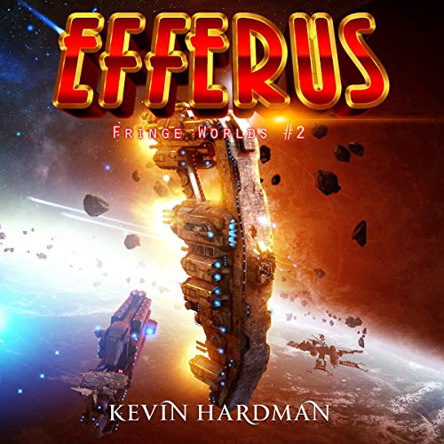 Audiobook Reviews 4.45/5 Stars: Efferus by Kevin Hardman