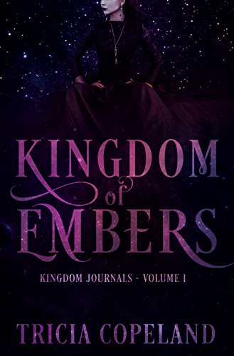 3.5/5 Stars Kingdom of Embers by Tricia Copeland