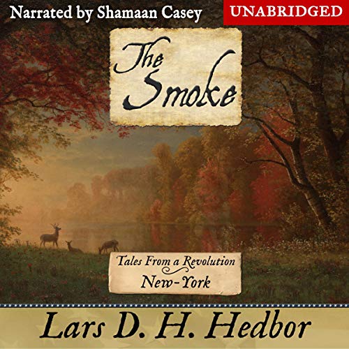 Audiobook Reviews: 4/5 Stars The Smoke by Lars D. H. Hedbor