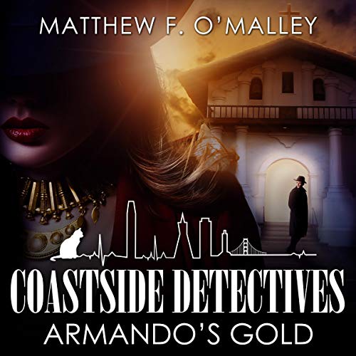 Audiobook Reviews 4/5 Stars Coastside Detectives: Armando’s Gold by Matthew F. O’Malley