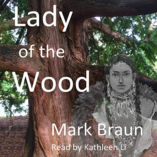 4/5 stars Lady of the Wood by Mark Braun