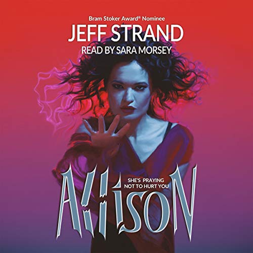 Audiobook Review 4/5 Stars: Allison by Jeff Strand