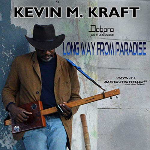 4.45/5 Stars Long Way from Paradise by Kevin M. Kraft