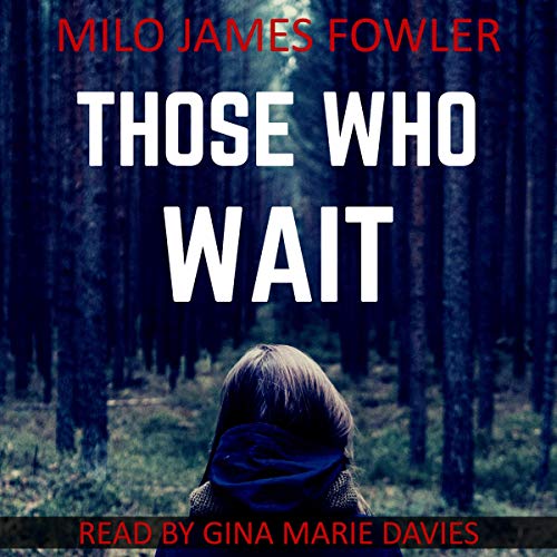 3.5/5 Stars Those Who Wait by Milo James Fowler