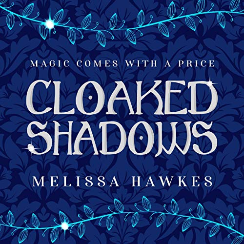 3/5 Stars Cloaked Shadows by Melissa Hawkes