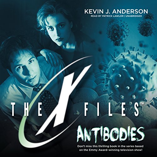 4.5/5 Stars Antibodies, The X-Files Book 5 by Kevin J. Anderson