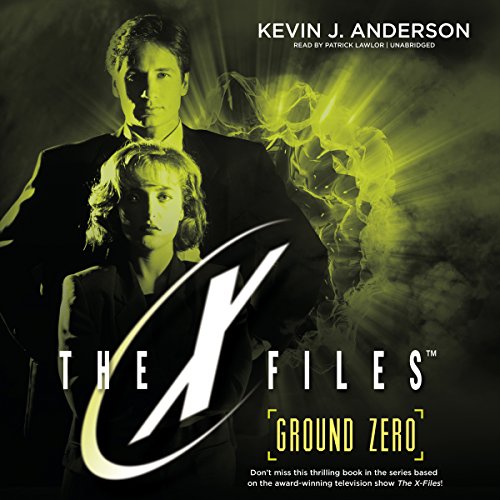 4/5 Stars Ground Zero, The X-Files Book 3 by Kevin J. Anderson