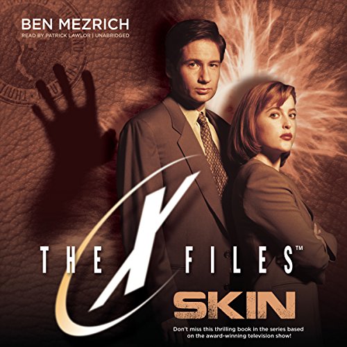 5/5 Stars Skin, The X-Files Book 6 by Ben Mezrich