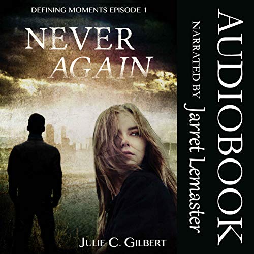 Never Again by Julie C. Gilbert