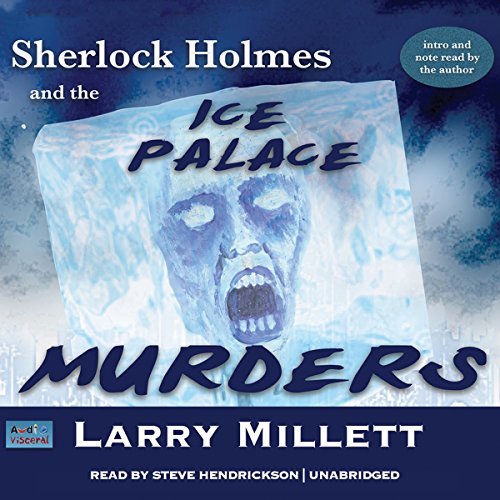 4/5 stars Sherlock Holmes and the Ice Palace Murders by Larry Millet