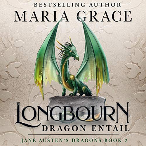 4.5/5 Stars Longbourn: Dragon Entail by Maria Grace