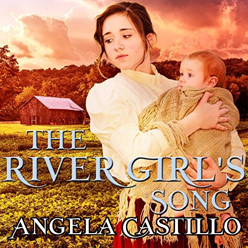 4/5 stars The River Girl’s Song by Angela Castillo
