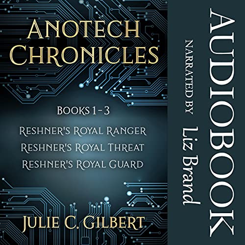 Anotech Chronicles by Julie C. Gilbert
