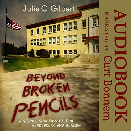 Beyond Broken Pencils by Julie C. Gilbert