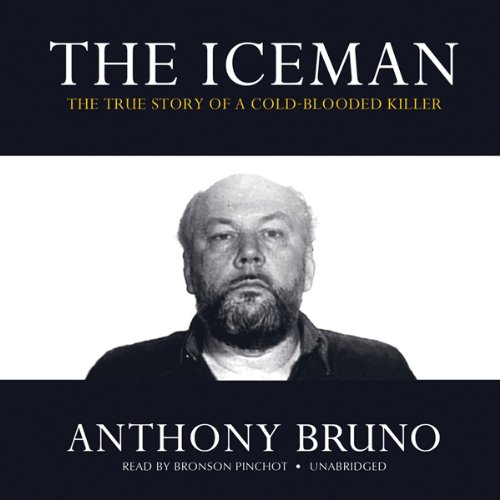 4.5/5 Stars The Iceman: The True Story of a Cold-Blooded Killer by Anthony Bruno