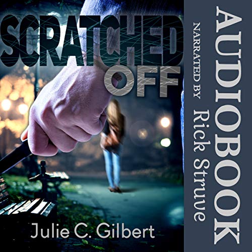 Scratched Off by Julie C. Gilbert