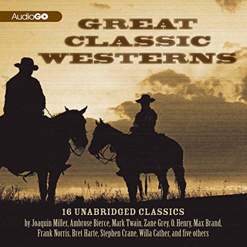 2.5/5 Stars Great Classic Westerns by Ambrose Bierce, Joaquin Miller, Bret Harte, Zane Grey, and Max Brand