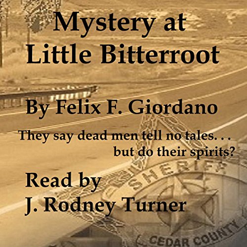 3.5/5 Stars Mystery at Little Bitterroot by Felix F. Giordano