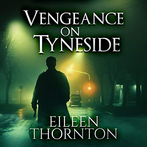 3/5 stars Vengeance on Tyneside by Eileen Thornton