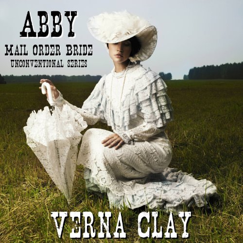 3.5/5 stars Abby: Mail Order Bride by Verna Clay