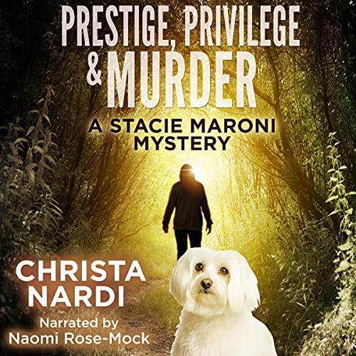 4/5 Stars Prestige, Privilege & Murder by Christa Nardi