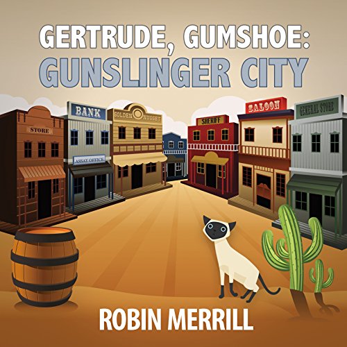 4/5 Stars Gertrude Gumshoe Gunslinger City by Robin Merrill