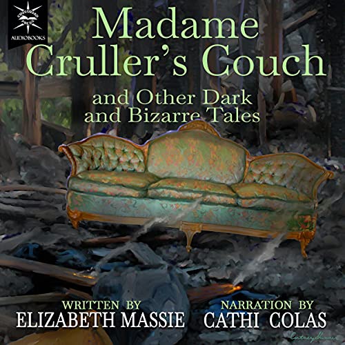Madam Cruller’s Couch and Other Dark and Bizarre Tales by Elizabeth Massie