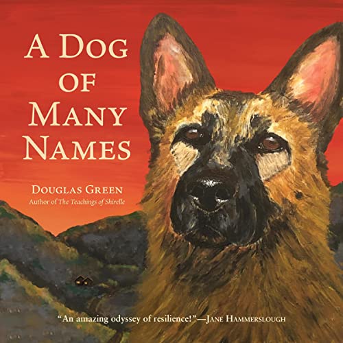 3.5/5 Stars A Dog of Many Names by Douglas Green