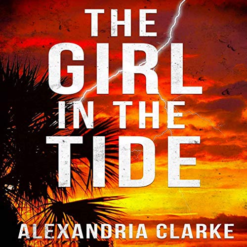 4.1/5 Stars The Girl in the Tide by Alexandria Clarke